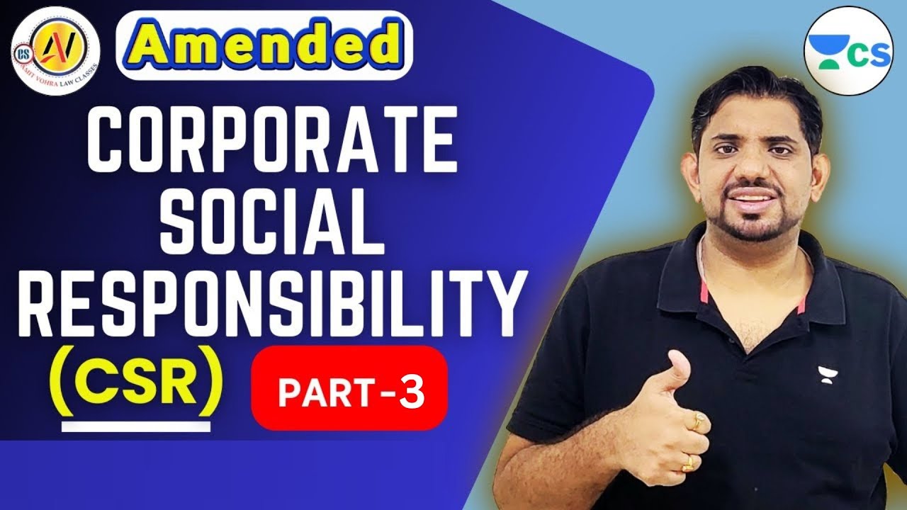 Corporate Social Responsibility || Part-3 || CS Amit Vohra Sir