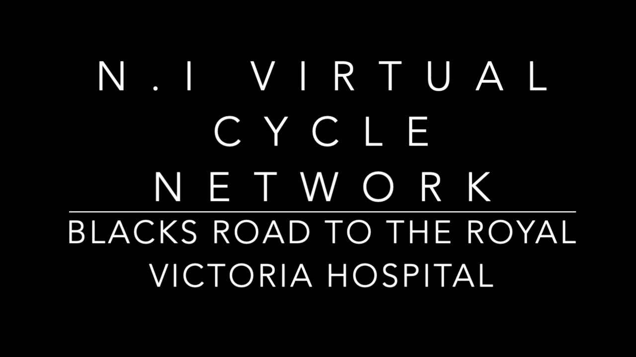 N.I Virtual Cycle Network: Blacks Road to Royal Victoria Hospital