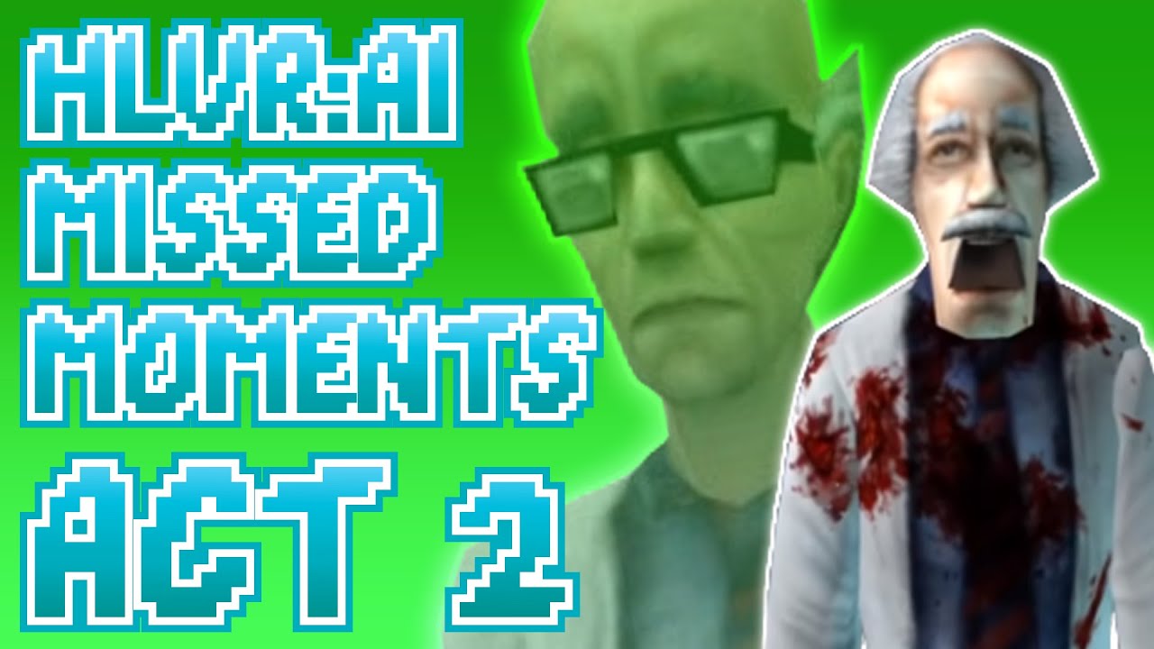 HLVR:AI Missed Moments — клипы, которые не вошли в финальный монтаж [ACT 2]