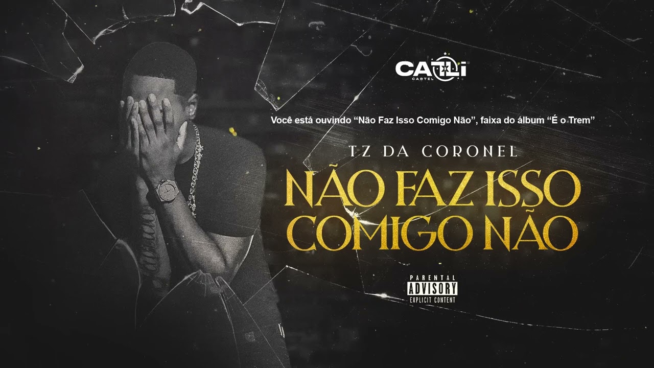 N&atilde;o Faz Isso Comigo N&atilde;o - Tz da Coronel ft Victor WAO (Musics Official)
