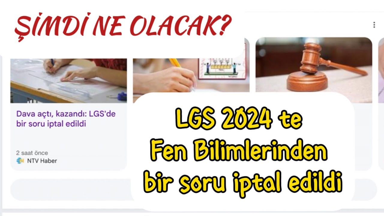 LGS 2024 te bir Fen sorusu iptal edildi. Peki şimdi ne olacak?