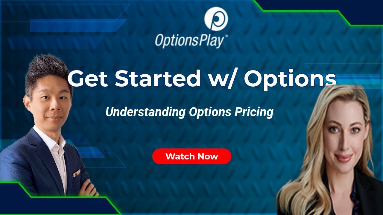 How to Get Started with Options | Understand Options Pricing