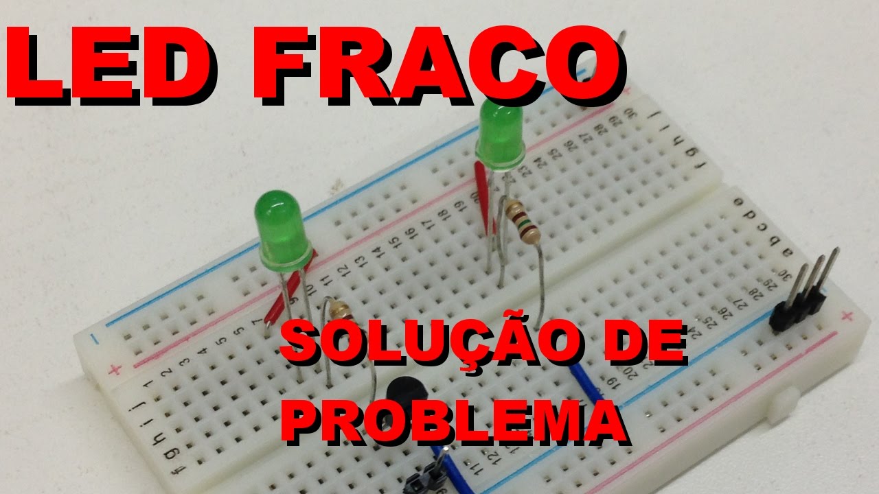 LED FRACO: SOLUÇÃO DE PROBLEMA | Conheça Eletrônica! #020