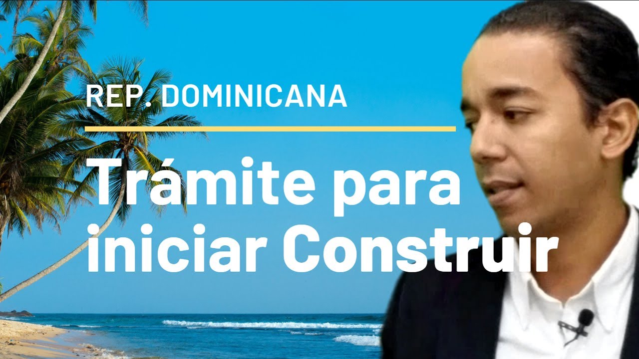 🔴 REQUISITOS MÍNIMOS para CONSTRUIR en REPUBLICA DOMINICANA.
