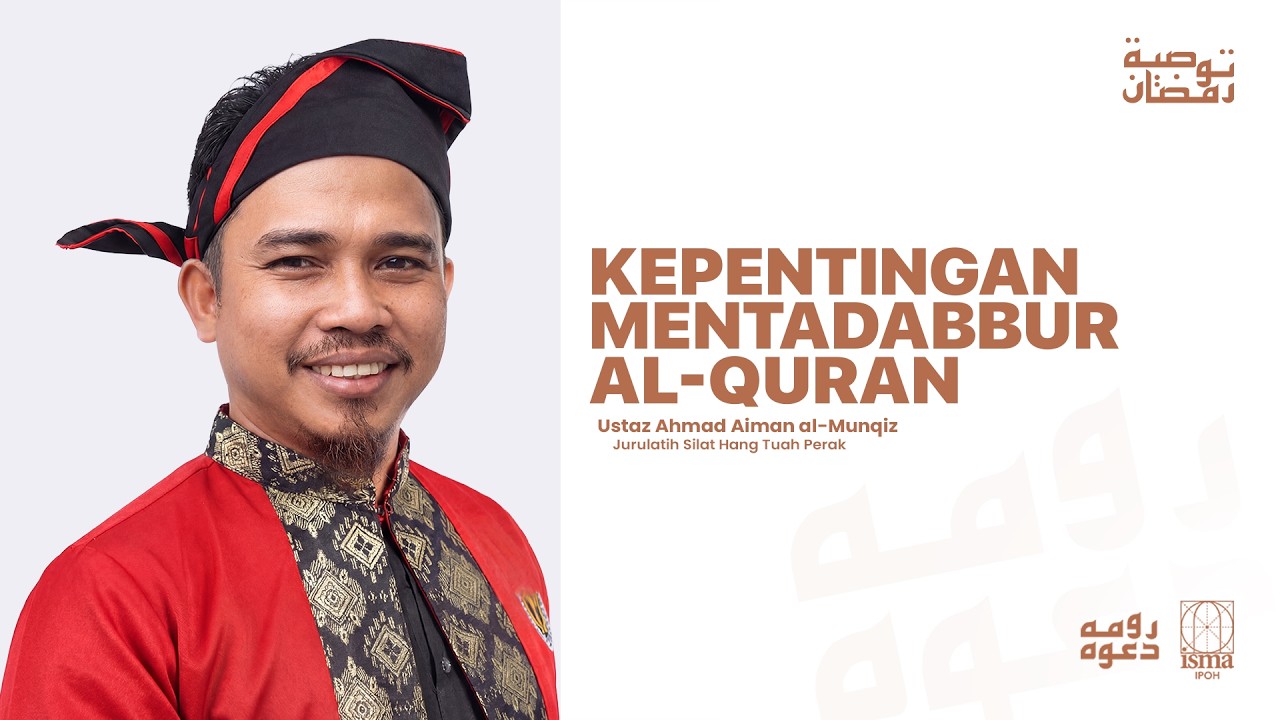 Kepentingan Mentadabbur al-Quran I Ustaz Ahmad Aiman al-Munqiz