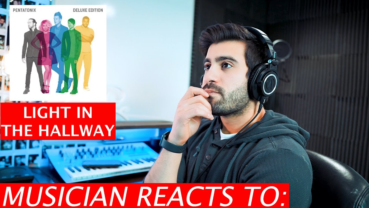 Light in The Hallway - Pentatonix - Musician's Reaction