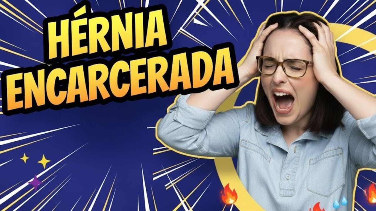 A Hérnia Encarcerada Sob Fogo — O Extremamente Desagradável