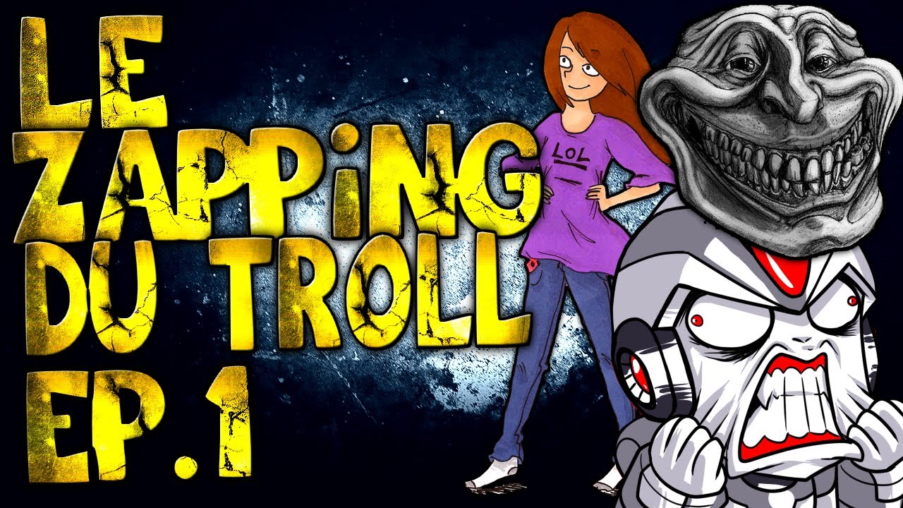 Le Zapping du Troll Ep 1 (RAGE, KIKOO, INSULTES)