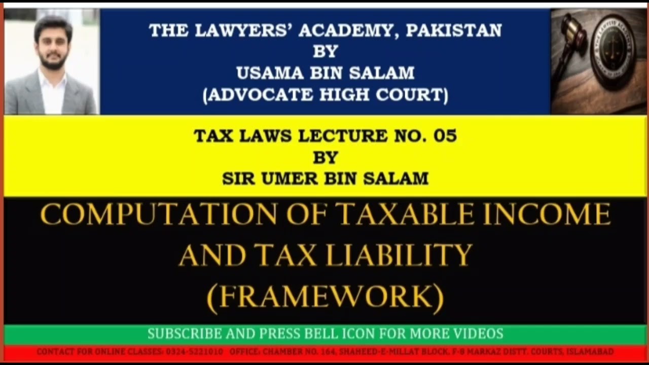 COMPUTATION OF TAXABLE INCOME AND TAX LIABILITY FRAMEWORK -------  TAX LAW LECTURE NO. 5