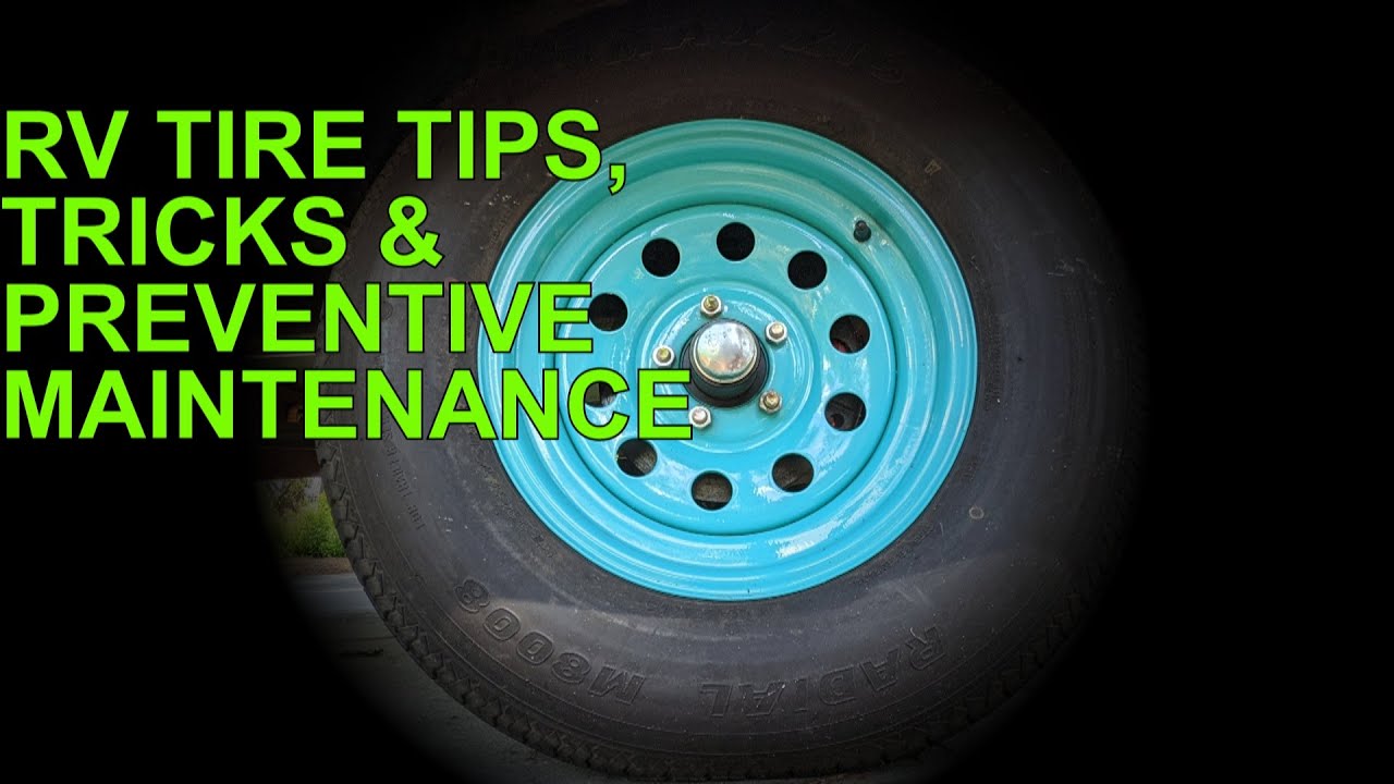RV 101® - RV Tire Tips, Tricks & Preventive Maintenance