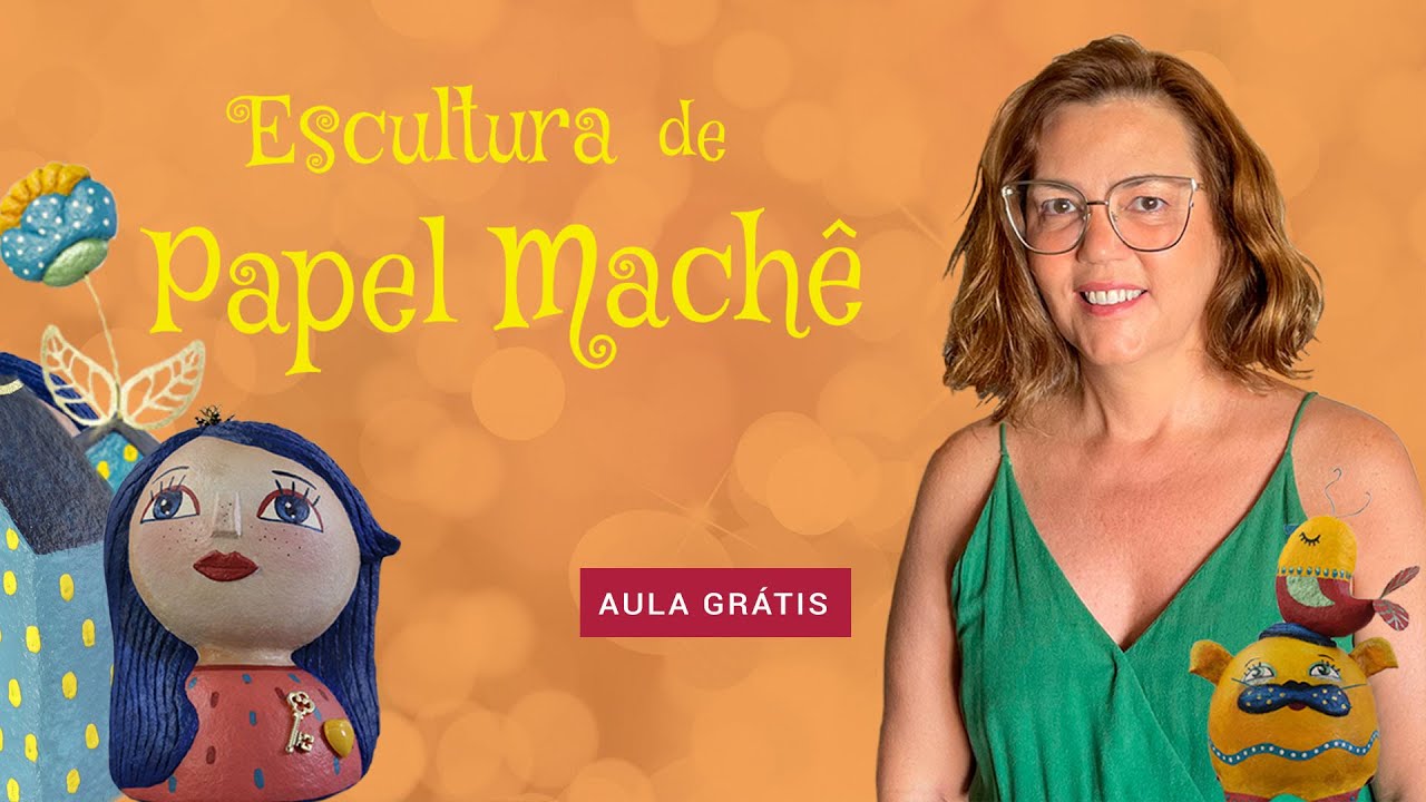 Aula gratuita do curso Escultura de Papel Machê