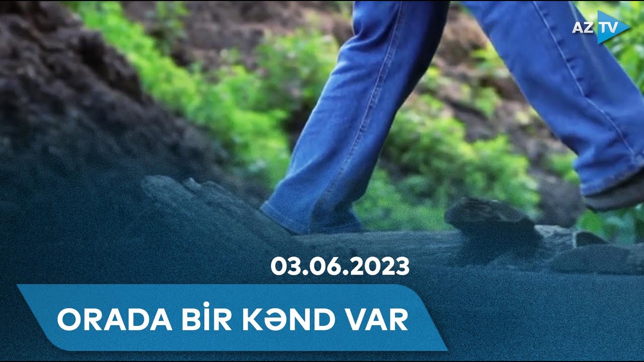 Şəhid Pəncəli Teymurovun böyüdüyü kənddəyik I ORADA BİR KƏND VAR - 03.06.2023