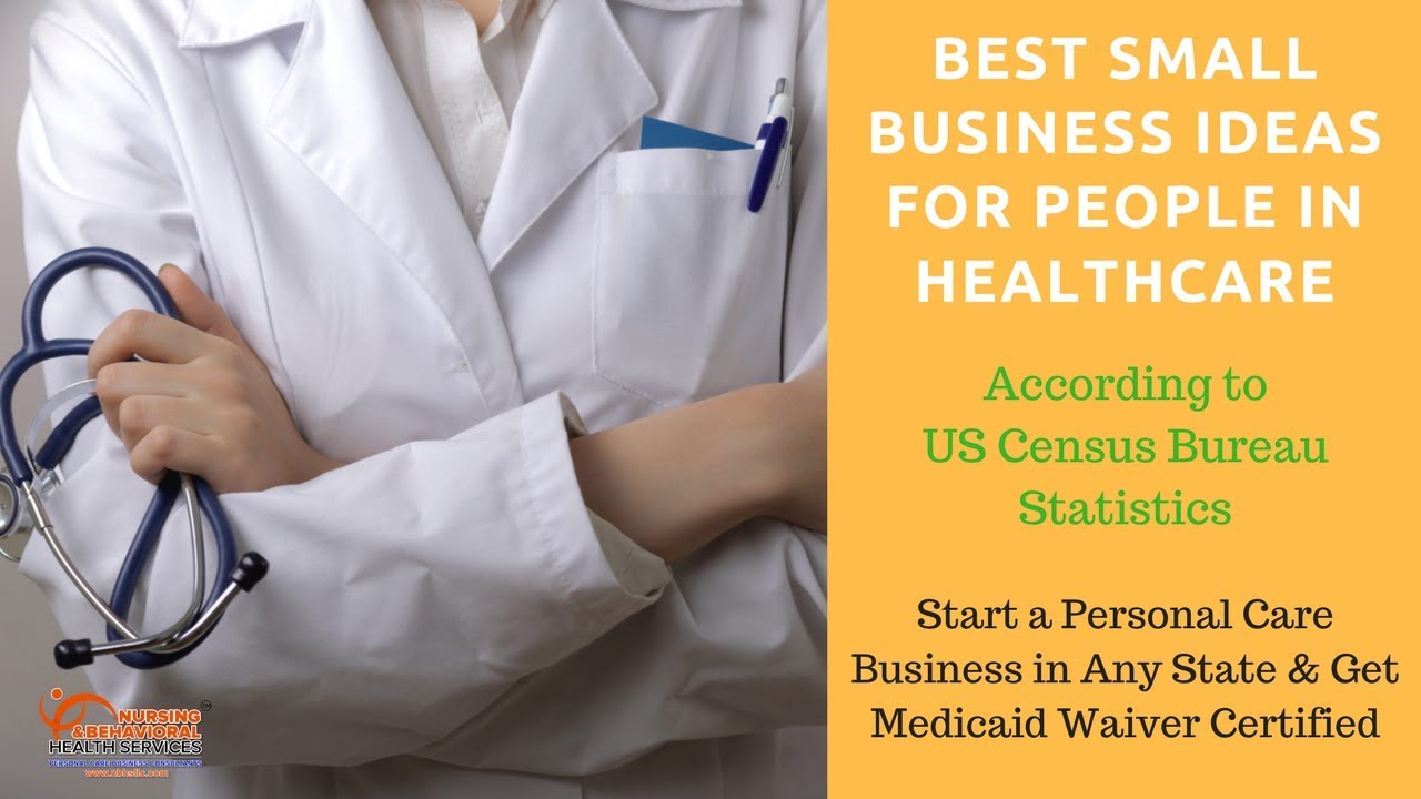 Best Small Business Ideas for Nurses & People in Healthcare | Start  a Personal Care Business