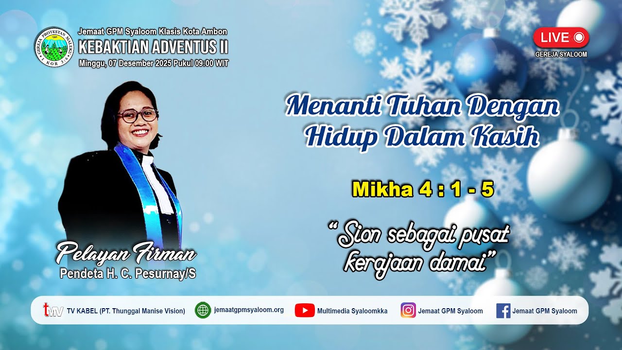 KEBAKTIAN ADVENTUS II (Minggu, 07 Desember 2025 Pukul 09:00 WIT)