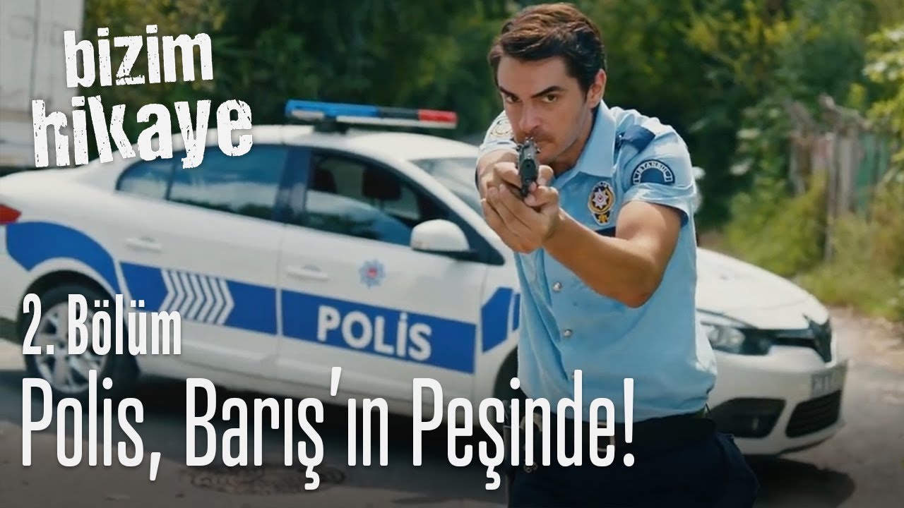 Polis, Barış'ın peşinde! - Bizim Hikaye 2. B&ouml;l&uuml;m