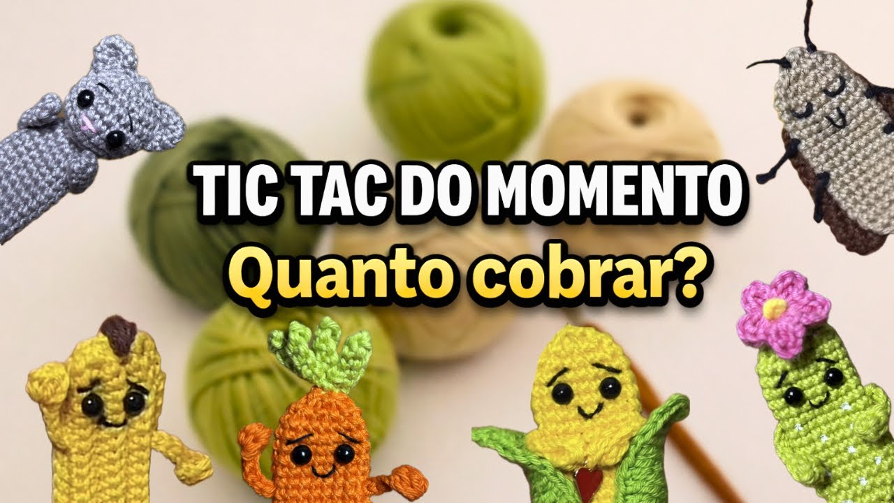 Quanto cobrar nos Tic Tacs de crochê? 💰 | Valores reais + dicas de precificação