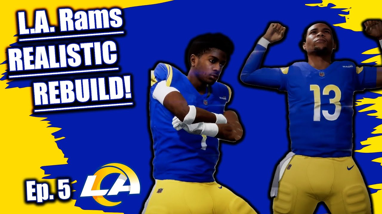 A Realistic Rebuild Of The 2023 L.A. Rams | Ep. 5 | Our First Draft Was ABSURDLY GOOD