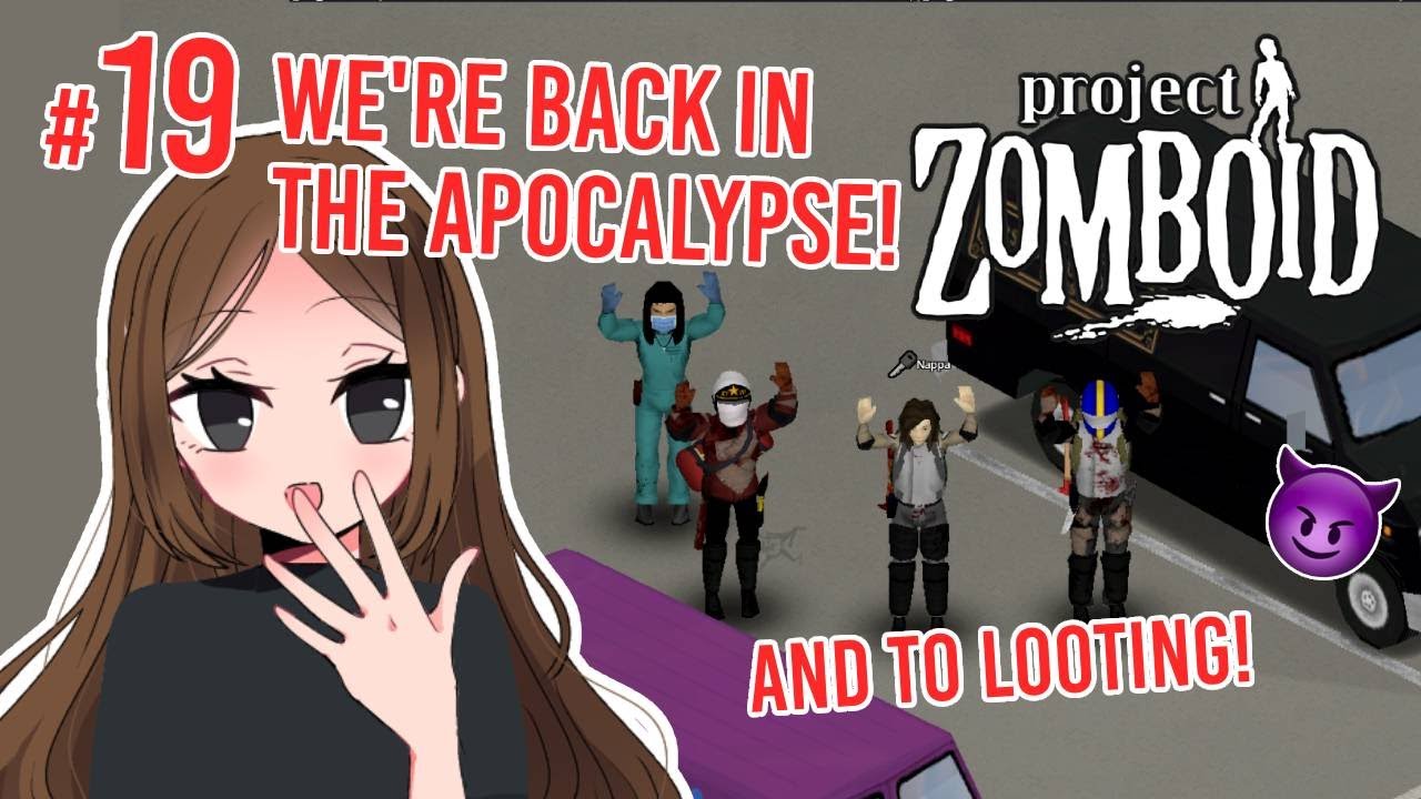 [Project Zomboid] We're Back and Causing Chaos!