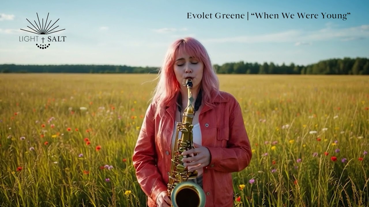 Light & Salt | Evolet Greene - When We Were Young (Instrumental)