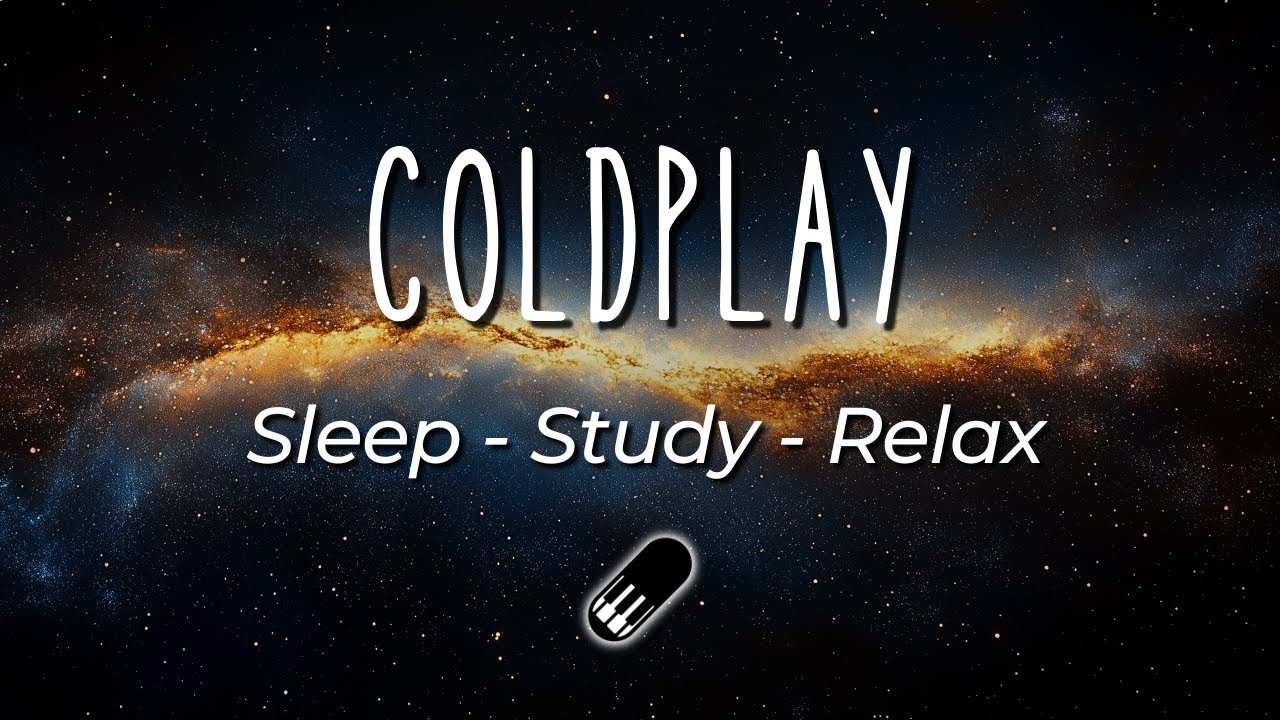 Coldplay - Soft Piano [sleep, study, relax, calm, chill, no mid-roll ads, instrumental]