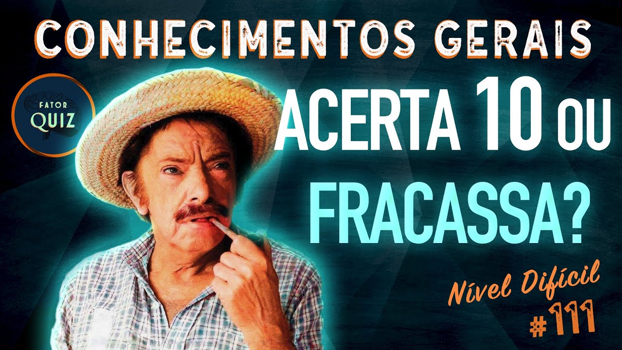 QUIZ: VOC&Ecirc; ACERTA 10? | TESTE de CONHECIMENTOS GERAIS | N&Iacute;VEL DIF&Iacute;CIL