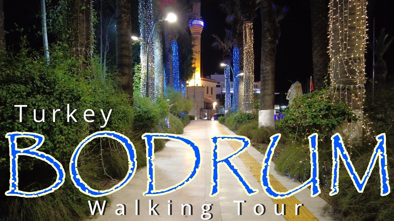 Bodrum. Turkey. Night Time Walking. 4K.