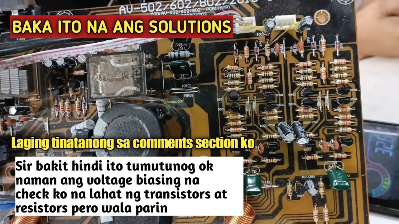 Na check mo na ang lahat ng transistors at resistors pero wala parin tunog