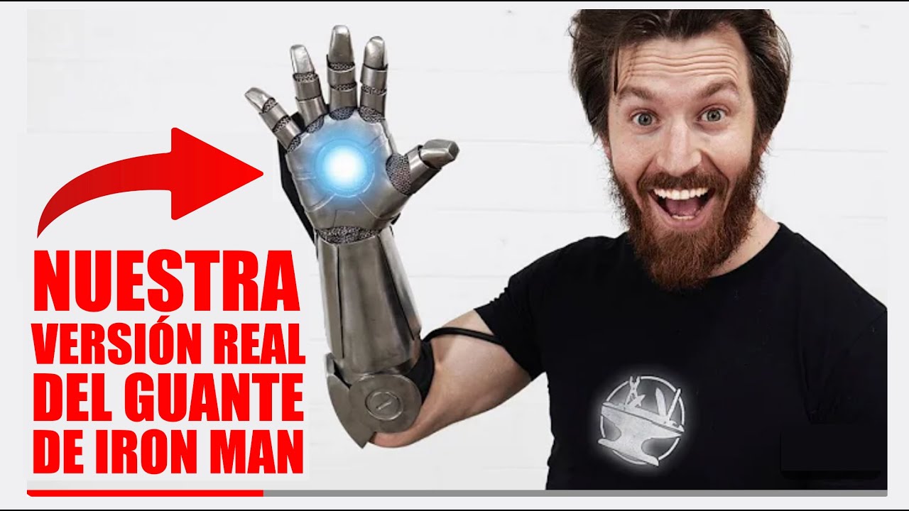 Guante REAL de IRON MAN, Así lo creamos.