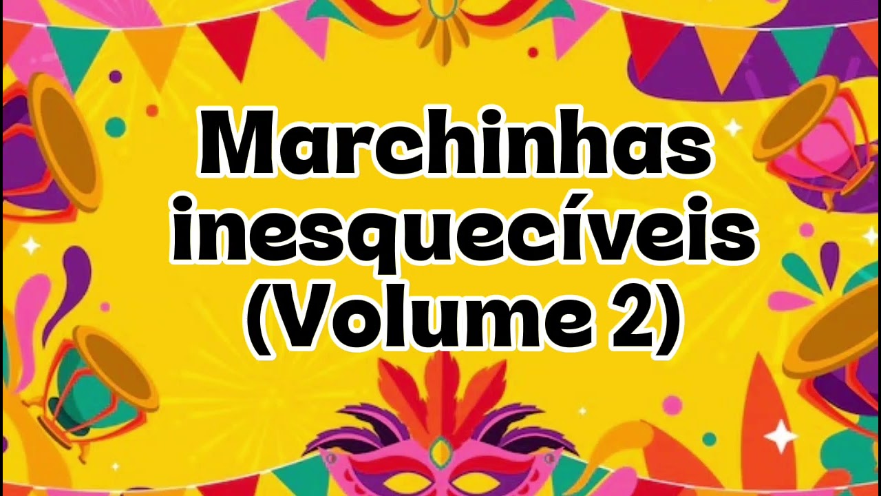 Marchinhas inesquecíveis 02