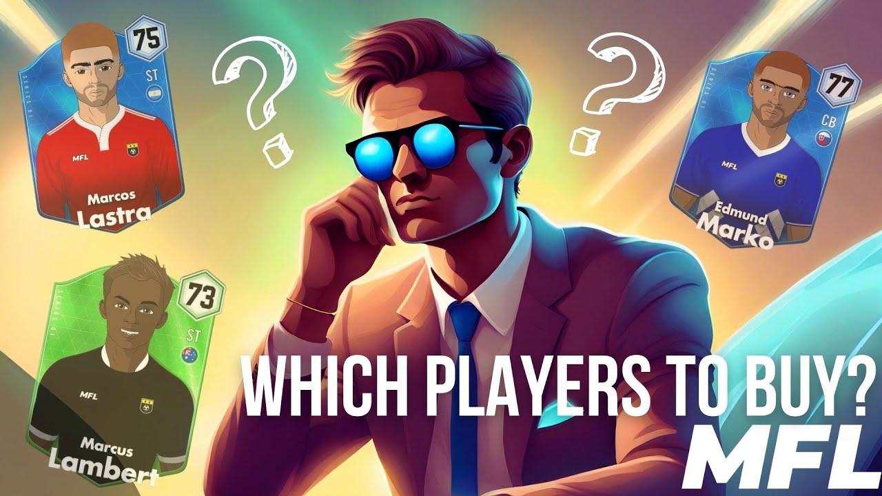 Which player NFTs should you buy in MFL? - Learn how to find the best deals