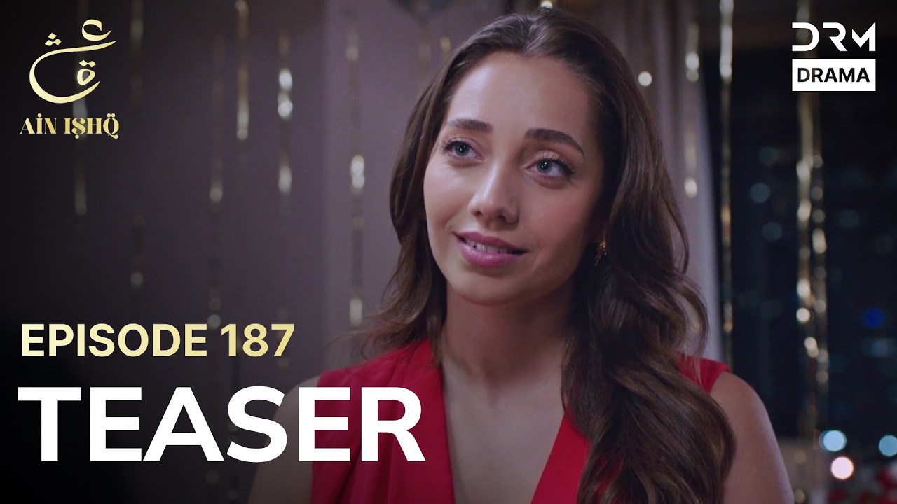 Turkish Drama In Urdu | Ain Ishq | One Love | Teaser Episode 187 | UD2O
