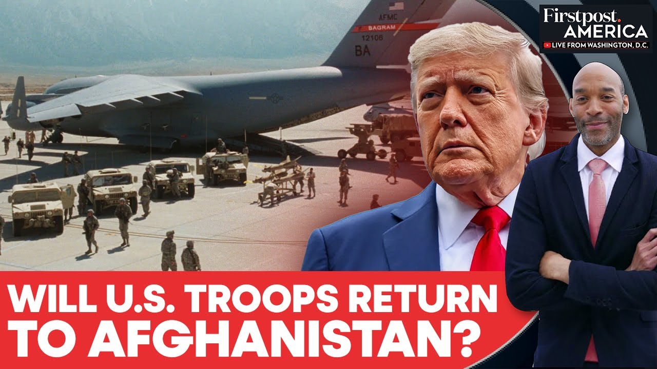 Трамп стремится вернуть афганскую авиабазу Баграм; нацелился на Китай | Firstpost America | N18G