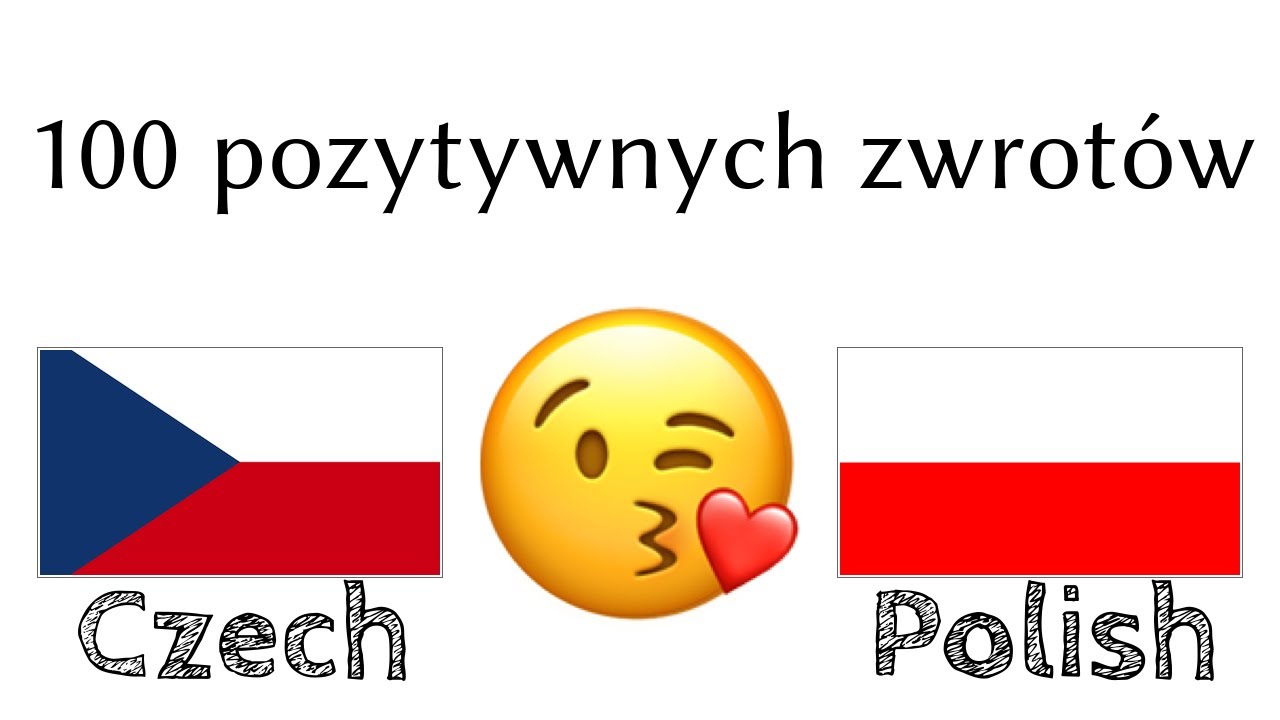 100 pozytywnych zwrotów +  komplementów - Czeski + Polski - (Native Speaker)