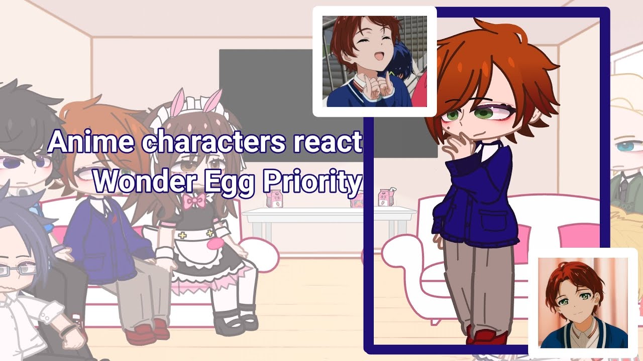 Anime characters react to || Wonder Egg Priority || 5/9 S3 ||