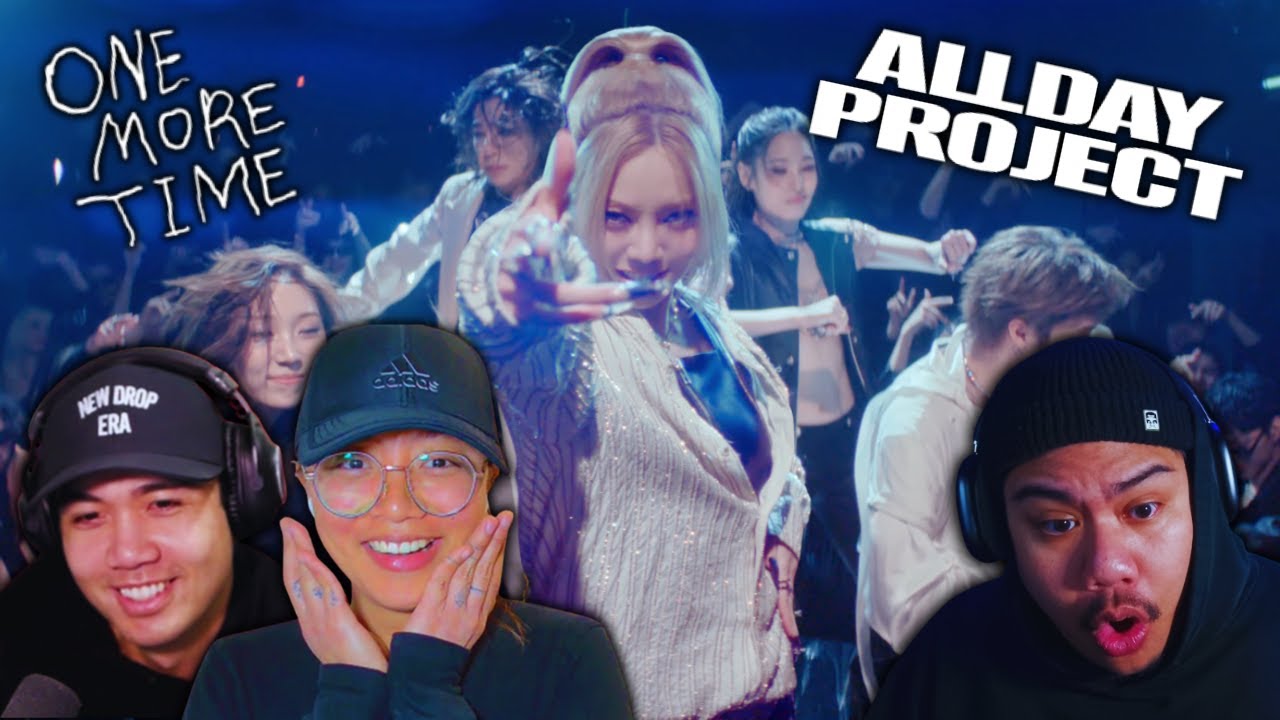 Так весело!! Реакция на клип «ONE MORE TIME» проекта ALLDAY PROJECT!