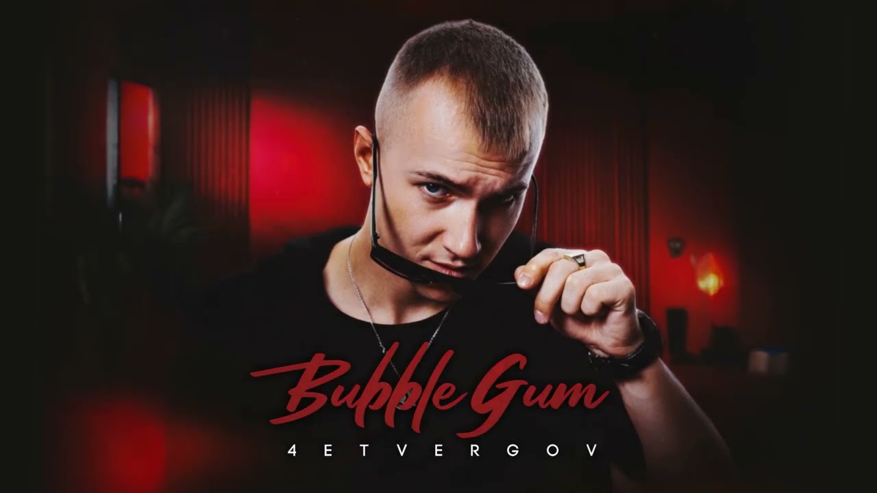 4ETVERGOV - Bubble Gum (Official audio)