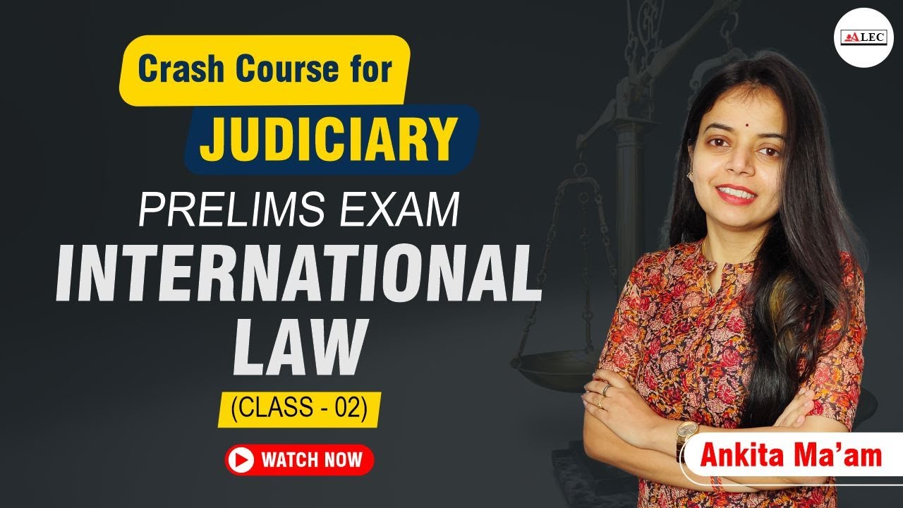 Live🔴 Public International Law | Class-02 |  Law of nations Series| Judiciary Exam | ALEC