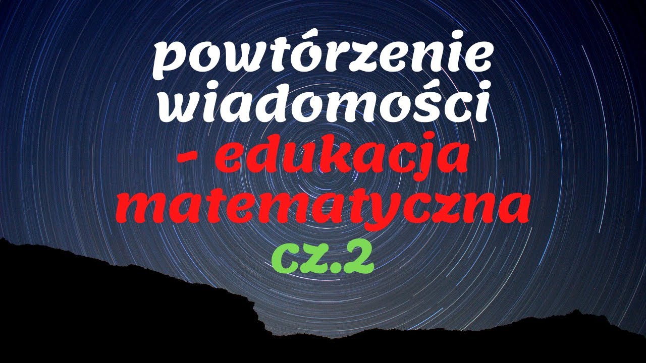 POWTÓRZENIE WIADOMOŚCI - MNOŻENIE I DZIELENIE - SPOSOBY OBLICZANIA (edukacja matematyczna cz.2)