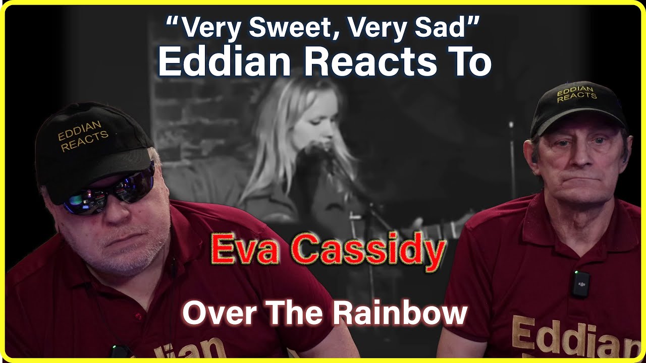 Eddian Reacts To  Eva Cassidy  Over The Rainbow