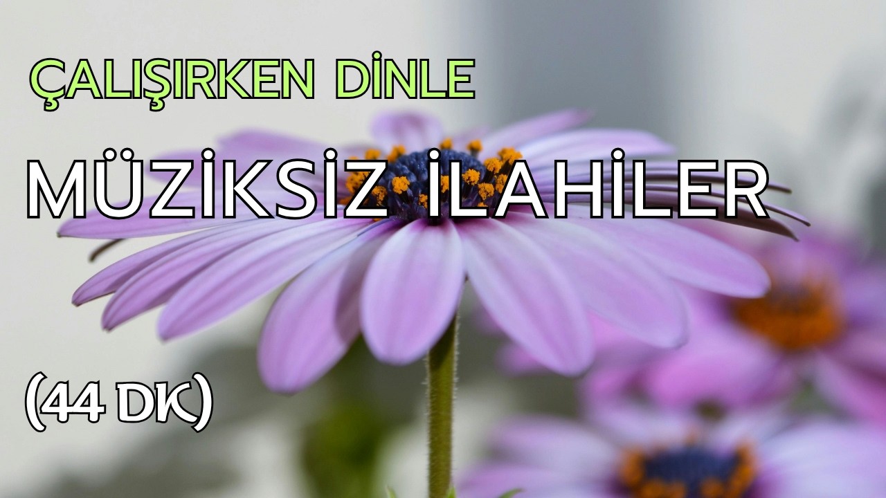 RAMAZANDA HUZUR DOLU MÜZİKSİZ İLAHİLER - İLAHİ DİNLETİSİ 2026