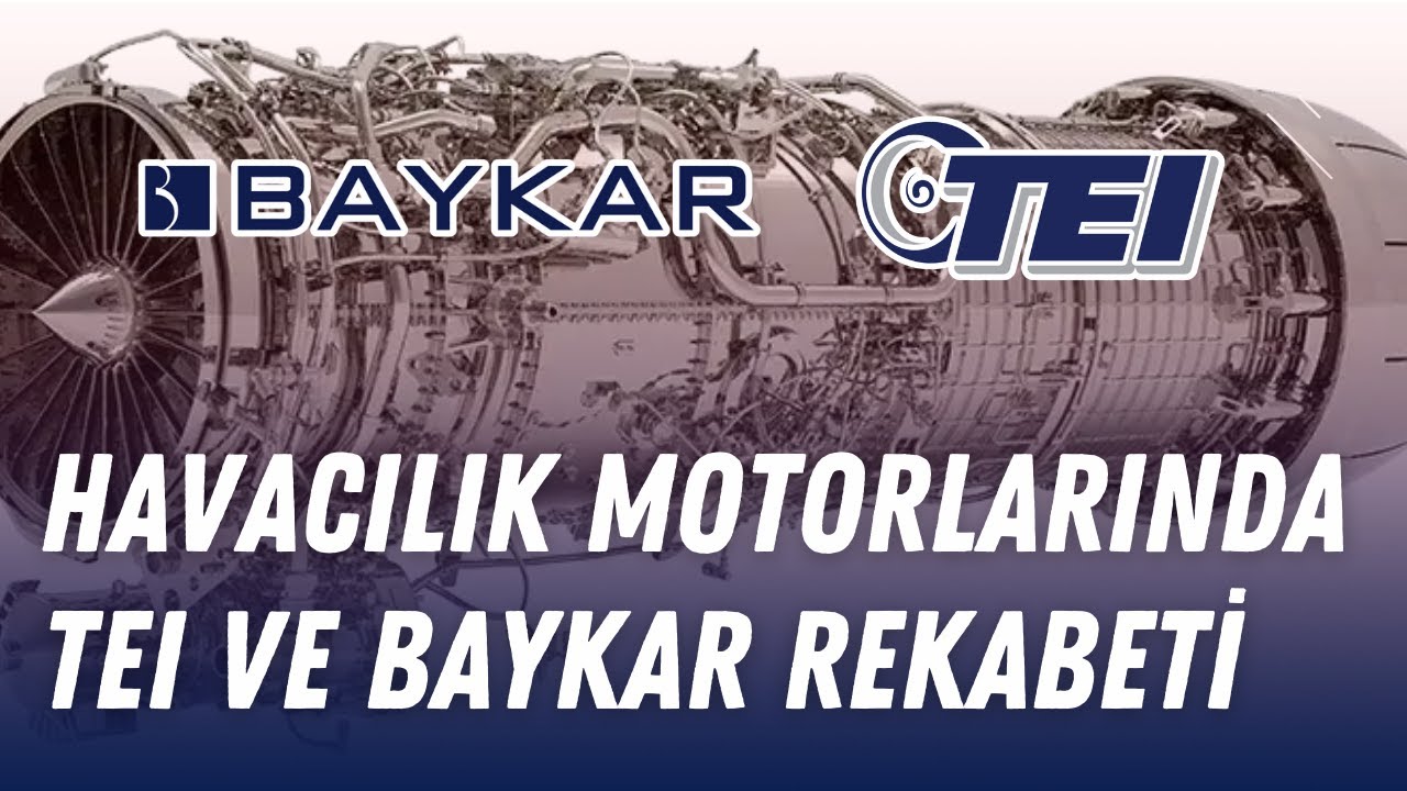TEI ve BAYKAR uçak motorlarında birbirine rakip mi oluyor?