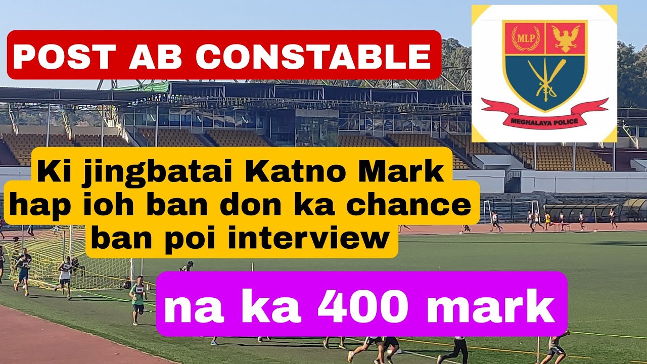 ki jingbatai Katno mark ngi donkam ban ioh ban poi interview jong ka post AB Constable