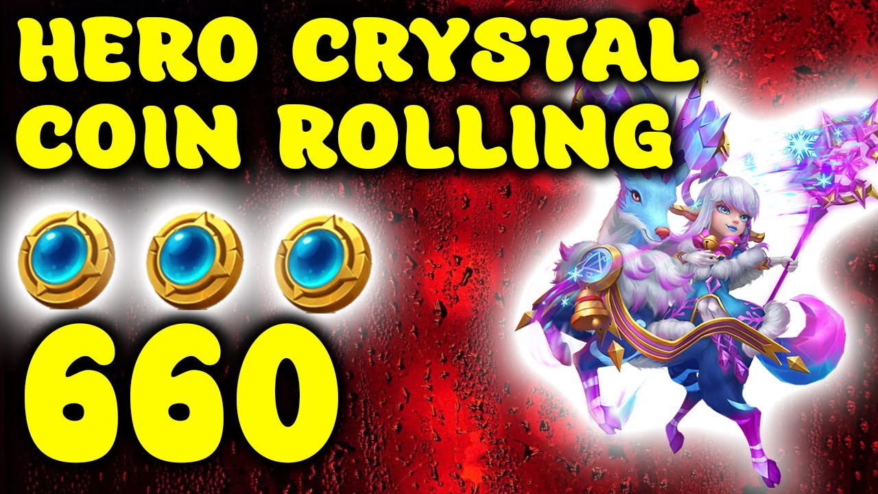 600 HERO CRYSTAL COIN ROLLING 🔥CASTLE CLASH 🔥