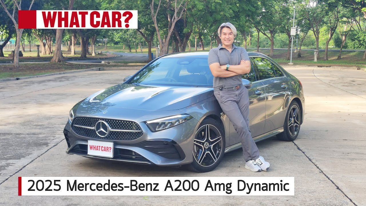 รีวิว 2025 Mercedes-Benz A200 Amg Dynamic เริ่มต้นหัวใจติดดาว เหนือความคุ้มค่า? | What Car? Thailand