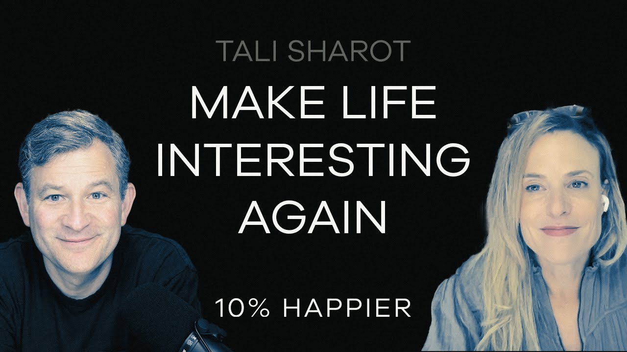 Make Life Interesting Again | Tali Sharot