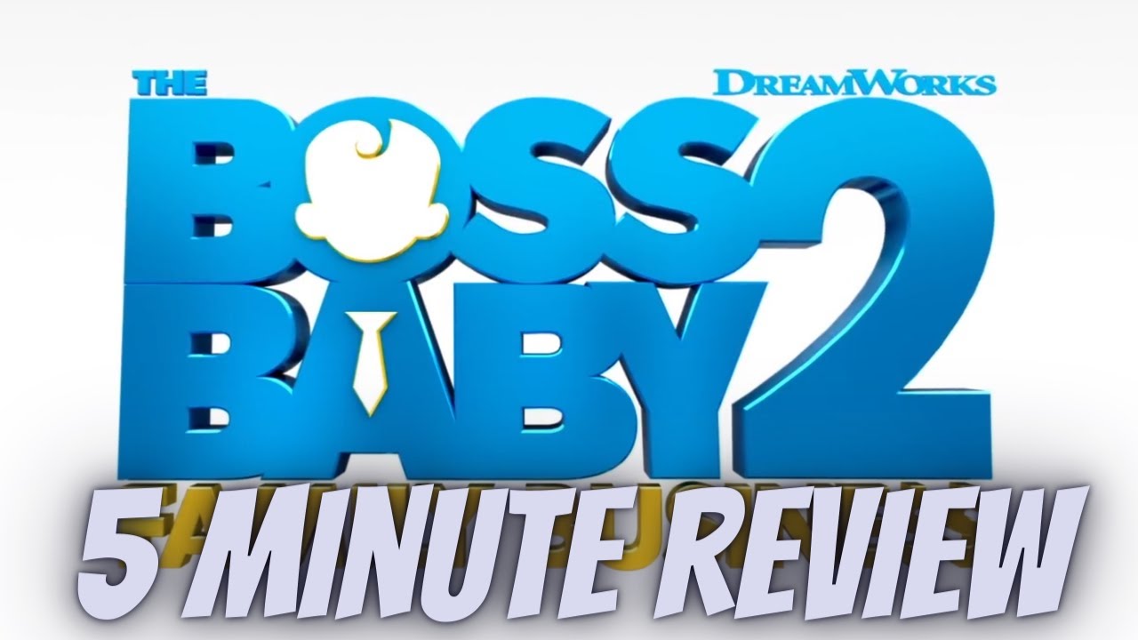 The Boss Baby 2 - Family Business 5 MINUTE MOVIE REVIEW *IS IT AS GOOD AS THE FIRST?*