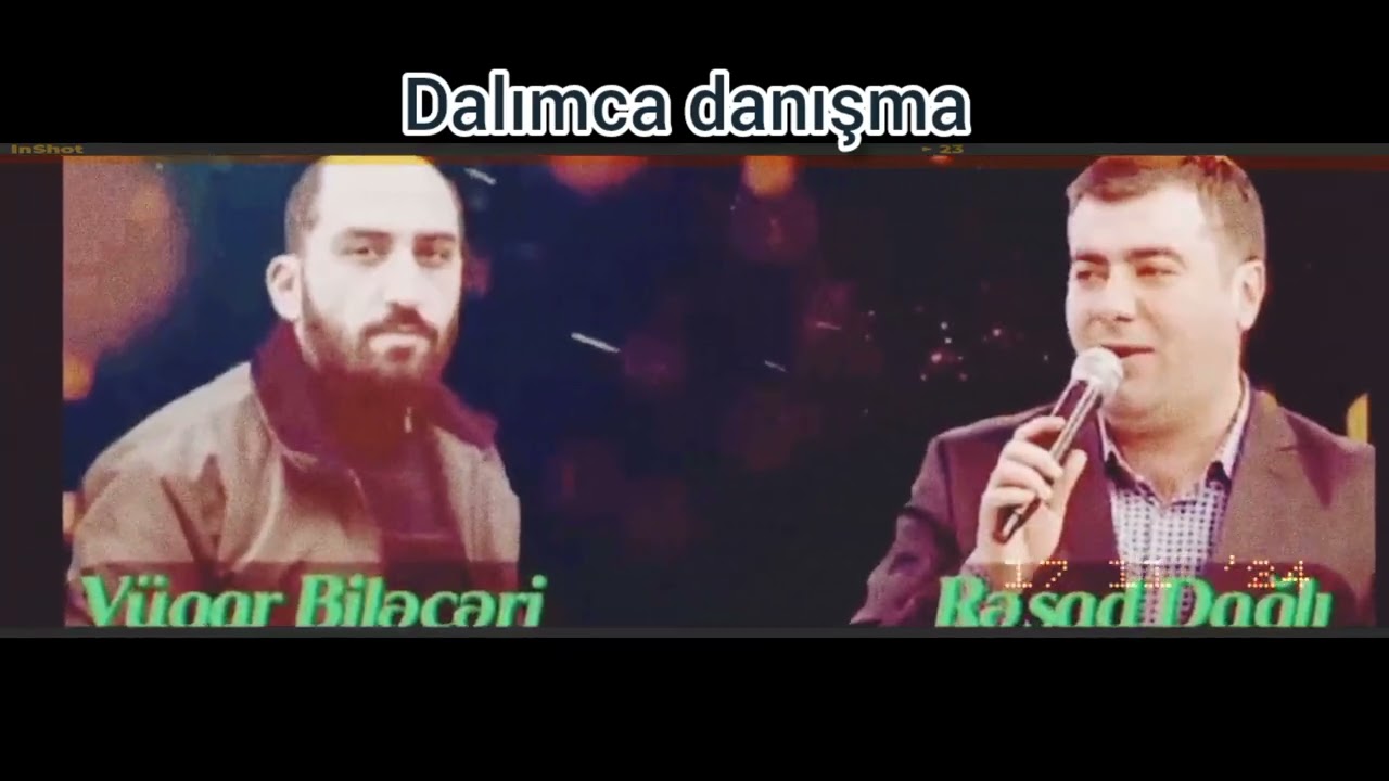 V&uuml;qar biləcəri & Rəşad dagli (dalımca danışma) [#Music azeri⚡]