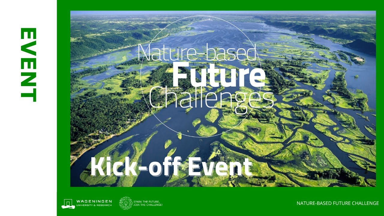 Nature based Future Challenge - Kick-off