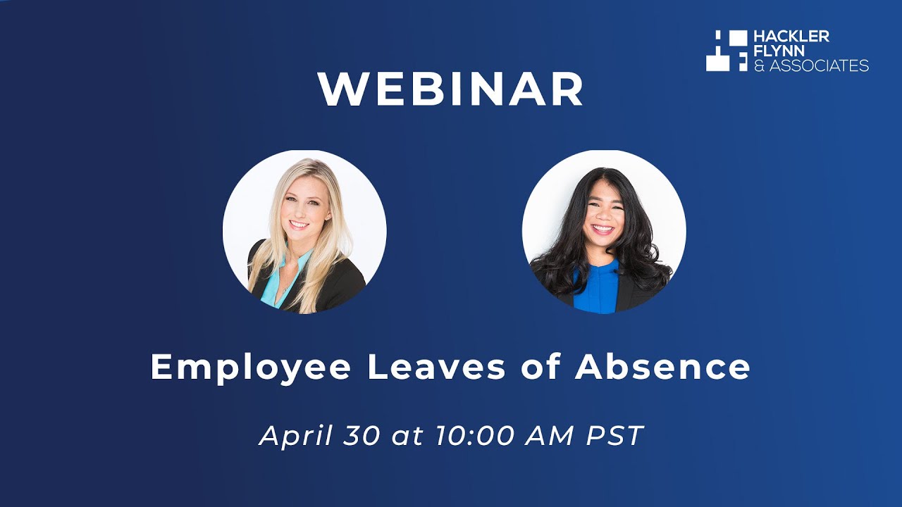 Employee Leaves of Absence: Guidance for Employers | Hackler Flynn & Associates Webinar