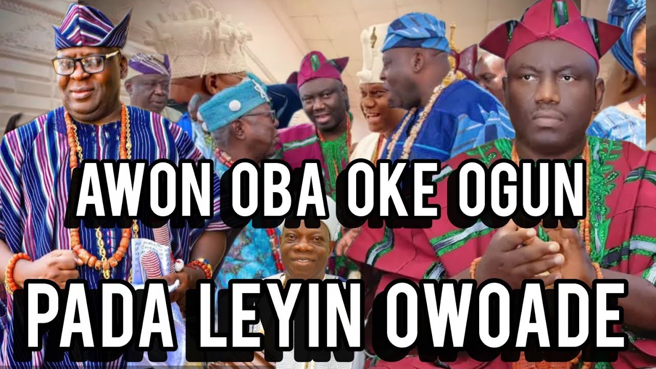 AWON OBA OKE OGUN KOYIN SI ALAFIN OWOADE